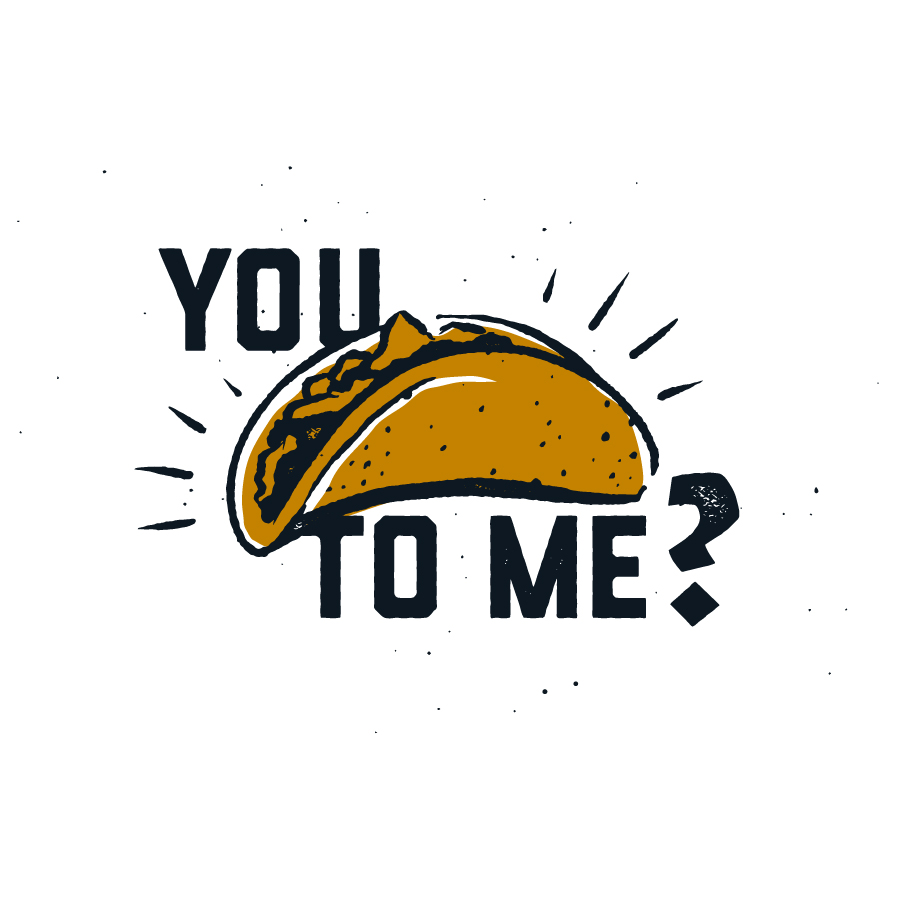 You Taco To Me logo design by logo designer Varsity Partners for your inspiration and for the worlds largest logo competition